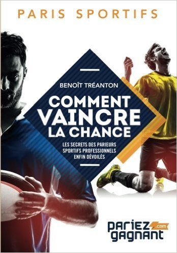 Comment vaincre la chance et enfin gagner avec les paris sportifs?